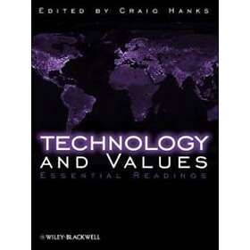 C Hanks: Technology and Values Essential Readings