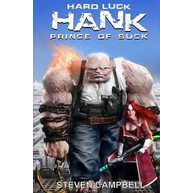 Steven Campbell: Hard Luck Hank: Prince of Suck
