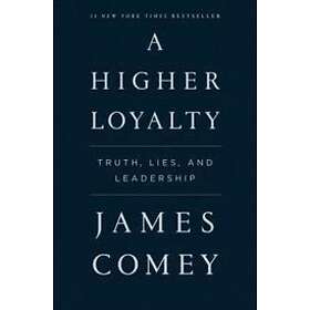 James Comey: Higher Loyalty