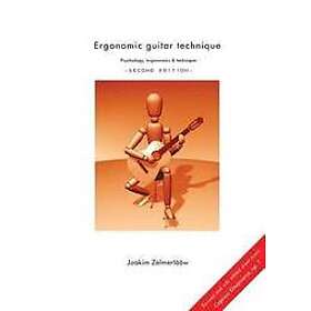 Joakim Zelmerloow: Ergonomic Guitar Technique Second Edition