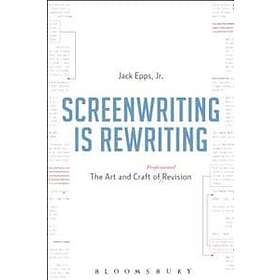 Jr Epps Jack: Screenwriting is Rewriting