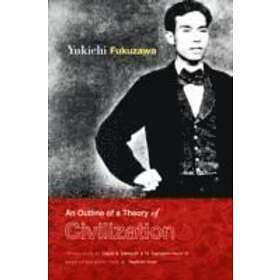 Yukichi Fukuzawa: An Outline of a Theory Civilization