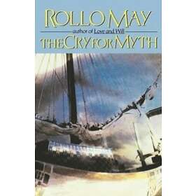 Rollo May: The Cry for Myth