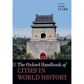 Peter Clark: The Oxford Handbook of Cities in World History