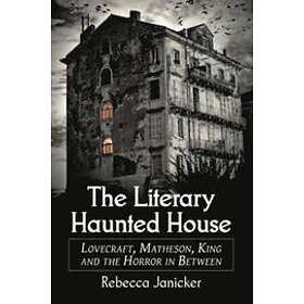 Rebecca Janicker: The Literary Haunted House
