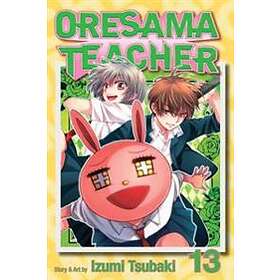 Izumi Tsubaki: Oresama Teacher, Vol. 13