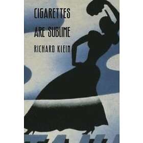 Richard Klein: Cigarettes Are Sublime