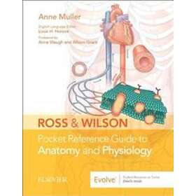 Anne Muller: Ross & Wilson Pocket Reference Guide to Anatomy and Physiology