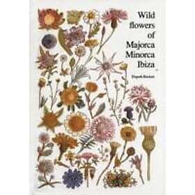 Elspeth Beckett: Wild flowers of Majorca Minorca and Ibiza