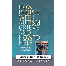 Deborah Lipsky: How People with Autism Grieve, and to Help