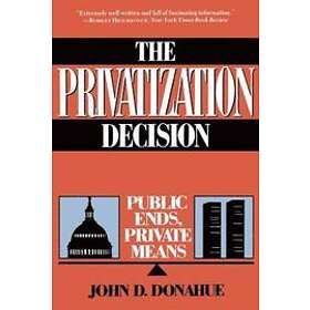 John Donahue: The Privatization Decision