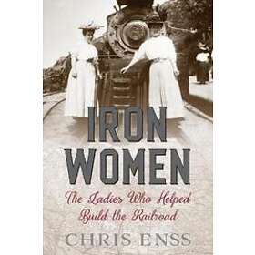 Chris Enss: Iron Women
