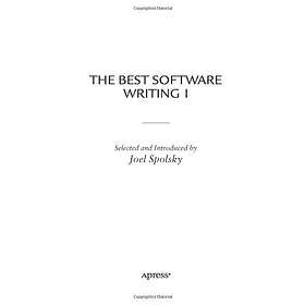 Avram Joel Spolsky: The Best Software Writing I: Selected and Introduced by Joel Spolsky