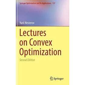 Yurii Nesterov: Lectures on Convex Optimization