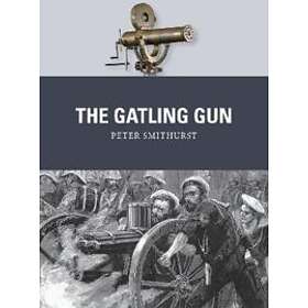 Peter Smithurst: The Gatling Gun