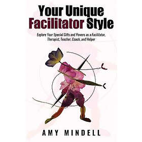 Amy Mindell: Your Unique Facilitator Style