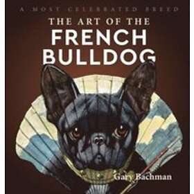 Gary Bachman: The Art of the French Bulldog