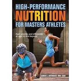 Lauren A Antonucci: High-Performance Nutrition for Masters Athletes