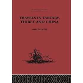 Gabet, Huc, Paul Pelliot: Travels in Tartary, Thibet and China, Volume One