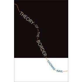 Thomas Nail: Theory of the Border