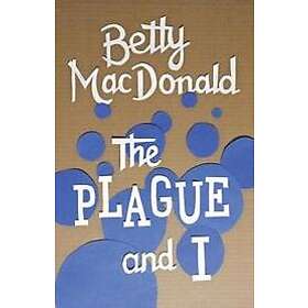 Betty MacDonald: The Plague and I