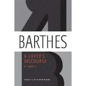 Roland Barthes: Lover's Discourse