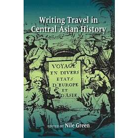 Nile Green: Writing Travel in Central Asian History