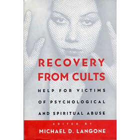 Michael D Langone: Recovery from Cults