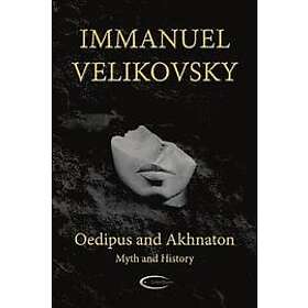 Immanuel Velikovsky: Oedipus and Akhnaton