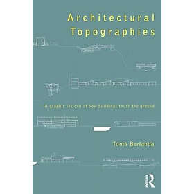 Toma Berlanda: Architectural Topographies
