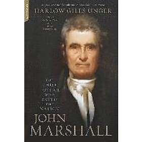 Harlow Giles Unger: John Marshall