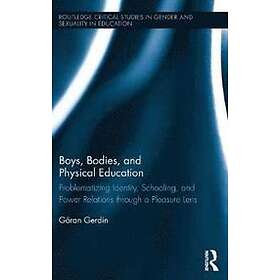 Goeran Gerdin: Boys, Bodies, and Physical Education