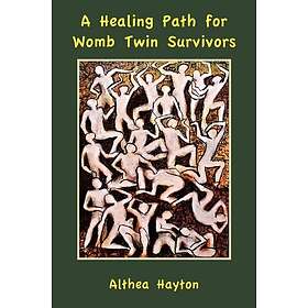 Althea Hayton: A Healing Path for Womb Twin Survivors