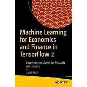 Isaiah Hull: Machine Learning for Economics and Finance in TensorFlow 2