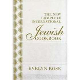 Evelyn Rose: The New Complete International Jewish Cookbook