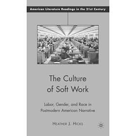H Hicks: The Culture of Soft Work