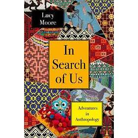 Lucy Moore: In Search of Us