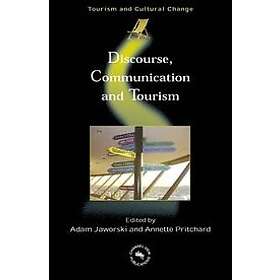 Adam Jaworski, Annette Pritchard: Discourse, Communication and Tourism