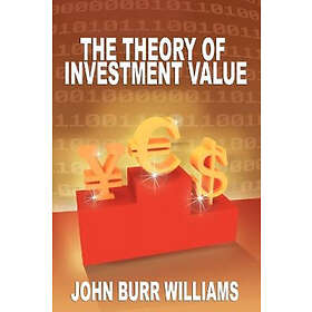 John Burr Williams: The Theory of Investment Value