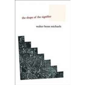 Walter Benn Michaels: The Shape of the Signifier
