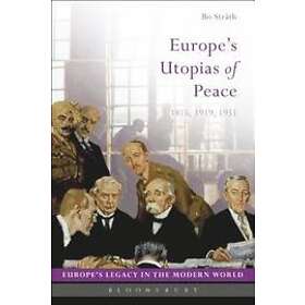 Bo Strath: Europe's Utopias of Peace