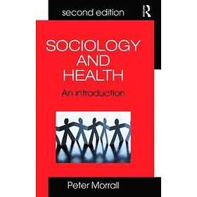 Peter Morrall: Sociology and Health