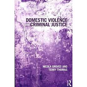 Nicola Groves: Domestic Violence and Criminal Justice