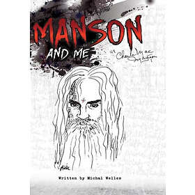 Michal Welles, Derek Peters: Manson and Me: The Human Side of Charles