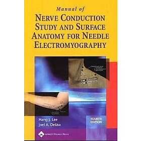 Hang J Lee, Joel A DeLisa: Manual of Nerve Conduction Study and Surface Anatomy 