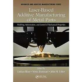 Linkan Bian, Nima Shamsaei, John Usher: Laser-Based Additive Manufacturing of Me