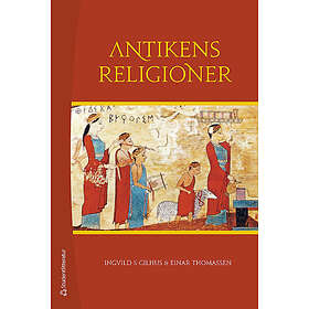 Ingvild S Gilhus, Einar Thomassen: Antikens religioner Mellanösterns och Medelhavsområdets