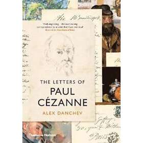 Alex Danchev: The Letters of Paul Cezanne