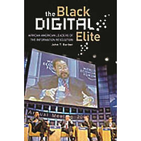 John T Barber: The Black Digital Elite