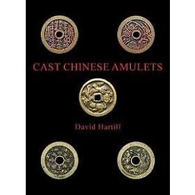 David Hartill: Cast Chinese Amulets